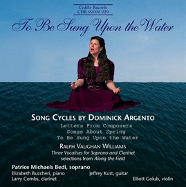 Cover image for Argento: Letters From Composers  / Vaughan Williams: Along The Field (excerpts)