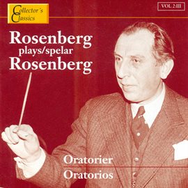 Imagen de portada para Rosenberg Plays Rosenberg: Oratorios