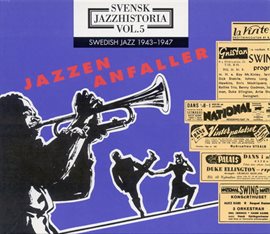 Cover image for Svensk Jazzhistoria Vol. 5 (1943-1947) - Jazzen Anfaller