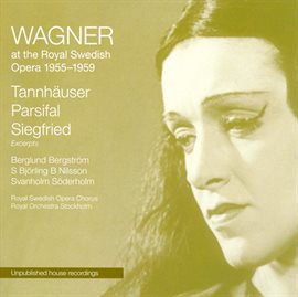 Imagen de portada para Wagner: Wagner At The Royal Swedish Opera - Tannhauser - Parsifal - Siegfried Excerpts (sung In S...