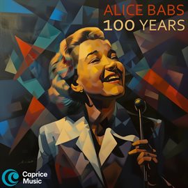 Cover image for Alice Babs: 100 Years - The Caprice Collection