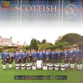 Cover image for Clan Sutherland Pipe Band: Scottish Pipes And Drums