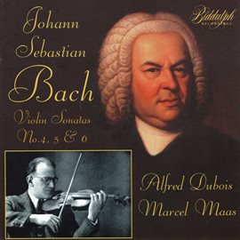 Cover image for J.s. Bach: Violin Sonatas Nos. 4-6