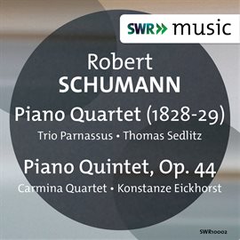 Cover image for Schumann: Piano Quartet, Anh. E1 & Piano Quintet, Op. 44