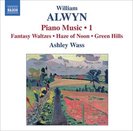 Imagen de portada para Alwyn: Piano Music, Vol. 1