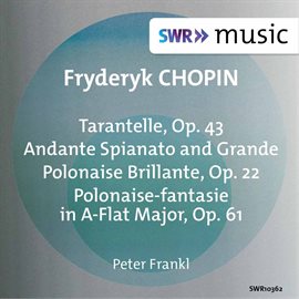 Cover image for Chopin: Tarantelle, Op. 43, Andante Spianato Et Grande Polonaise Brillante, Op. 22 & Polonaise-Fa...
