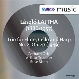 Cover image for Lajtha: Flute Trio No. 2, Op. 47