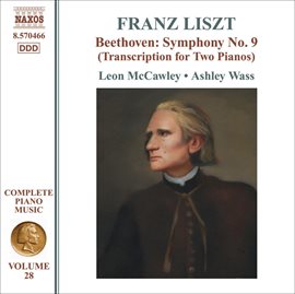 Imagen de portada para Liszt Complete Piano Music, Vol. 28: Beethoven Symphony No. 9 (arr. For 2 Pianos)