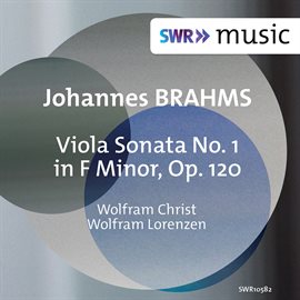 Cover image for Brahms: Clarinet Sonata No. 1 In F Minor, Op. 120 No. 1 (version For Viola & Piano)