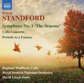 Cover image for Standford: Symphony No. 1, Cello Concerto & Prelude To A Fantasy