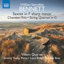 Cover image for Bennett: Piano Sextet, Chamber Trio & String Quartet