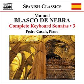 Imagen de portada para Blasco De Nebra, M.: Complete Keyboard Sonatas, Vol. 3