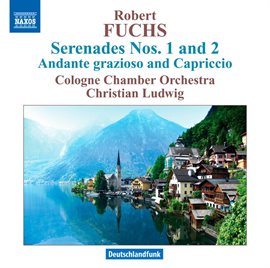 Imagen de portada para Fuchs: Serenades Nos. 1 & 2
