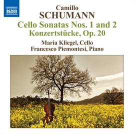 Cover image for Camillo Schumann: Cello Sonatas Nos. 1 And 2