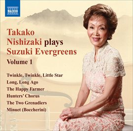 Cover image for Takako Nishizaki Plays Suzuki Evergreens, Vol. 1