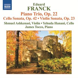 Cover image for Franck: Piano Trio, Op. 22 - Cello & Violin Sonatas