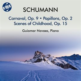 Imagen de portada para Schumann: Carnaval, Op. 9, Papillons, Op. 2 & Kinderszenen, Op. 15