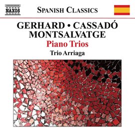 Cover image for Gerhard, Montsalvatge & Cassado: Piano Trios