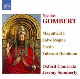 Cover image for Gombert: Magnificat I / Salve Regina / Credo / Tulerunt Dominum