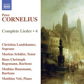 Cover image for Cornelius: Complete Lieder, Vol. 4