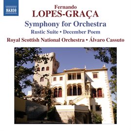 Cover image for Lopes-Graça: Sinfonia - Rústica Suite No. 1