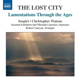 Cover image for The Lost City: Lamentations Through The Ages