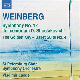 Cover image for Weinberg: Symphony No. 12 - The Golden Key Suite No. 4