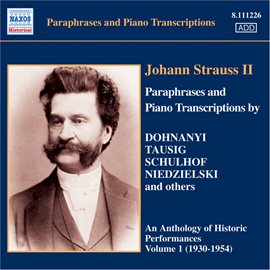 Imagen de portada para Strauss Ii: Paraphrases And Piano Transcriptions, Vol. 1 (1930-1954)