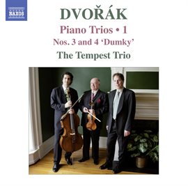 Cover image for Dvořák: Piano Trios Nos. 3 & 4, "Dumky", Vol. 1