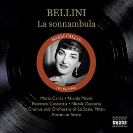 Imagen de portada para Bellini, V.: Sonnambula (la) (callas, Monti, La Scala, Votto) (1957)