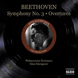 Cover image for Beethoven, L. Van: Symphony No. 3, "Eroica" / Leonore Overtures Nos. 1, 3 (philharmonia Orchest...