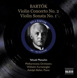 Cover image for Bartok, B.: Violin Concerto No. 2 / Violin Sonata No. 1 (menuhin) (1947, 1953)