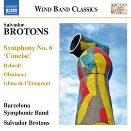 Imagen de portada para Brotons: Works For Symphonic Band