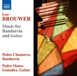 Imagen de portada para Leo Brouwer: Music For Bandurria & Guitar