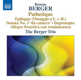 Cover image for Berger: Pathétique, Epilogue & Piano Sonata No. 3