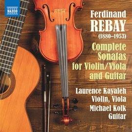 Cover image for Rebay: Complete Sonatas For Violin/viola & Guitar