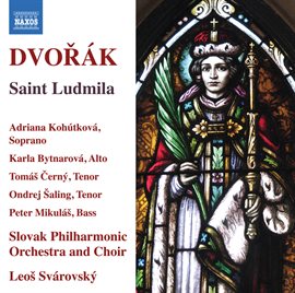 Cover image for Dvořák: Saint Ludmila, Op. 71, B. 144 (live)