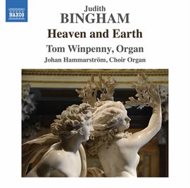 Cover image for Judith Bingham: Heaven And Earth & Other Works