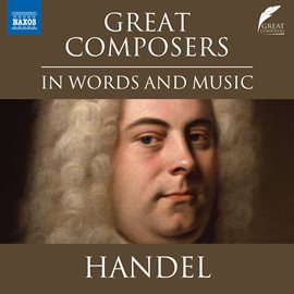 Cover image for Great Composers In Words & Music: George Frideric Handel
