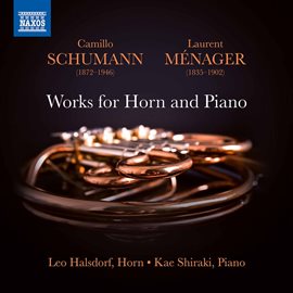 Cover image for Camillo Schumann & Ménager: Works For Horn & Piano