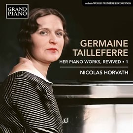 Imagen de portada para Tailleferre: Revived Piano Works, Vol. 1