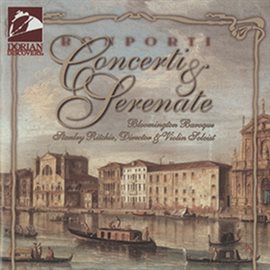 Imagen de portada para Bonporti, F.a.: Concertos A 4, Op. 11 - Nos. 1, 3, 5, 6, 8 / Concerto E Serenata, Op. 12 - Nos. 6, 8