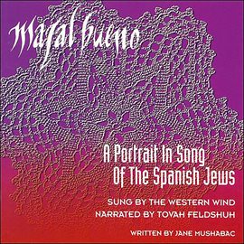 Imagen de portada para Mazal Bueno: A Portrait In Song Of The Spanish Jews