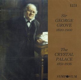 Cover image for Sir George Grove: The Crystal Palace (1926)
