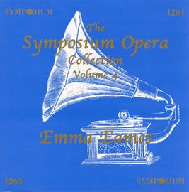 Cover image for The Symposium Opera Collection, Vol. 4 (1906-1939)