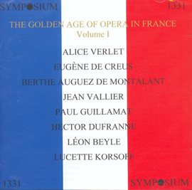 Cover image for The Golden Age Of Opera In France (1905-1913)