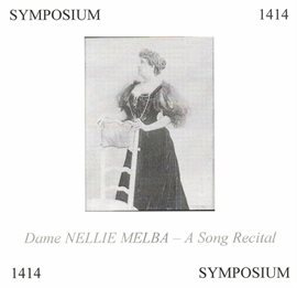 Cover image for Dame Nellie Melba: A Song Recital