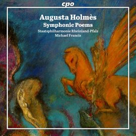 Cover image for Augusta Holmès: Symphonic Poems