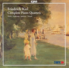 Cover image for Kiel: Piano Quartets Nos. 1-3