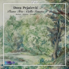 Imagen de portada para Pejacevic: Piano Trio - Cello Sonata